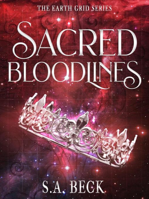 Title details for Sacred Bloodlines by S.A. Beck - Available
